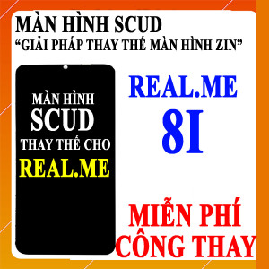 Màn hình Scud cho Realme 8i